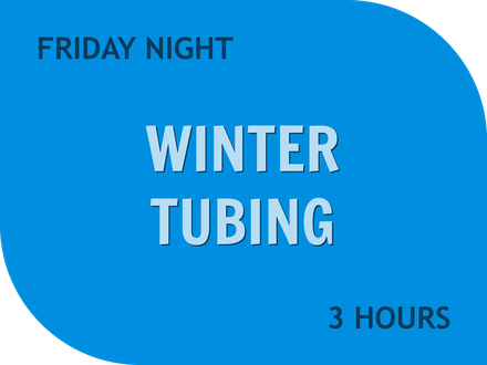 3 Hr Friday Night Winter Tubing (Ages 3+)