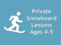 Private Snowboard Lesson - Ages 4-5