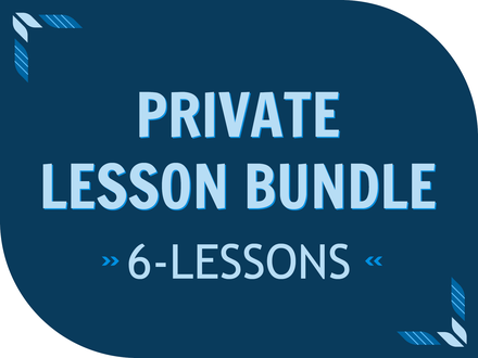 Private Lesson Bundle - 6 Lessons