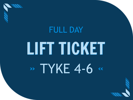 Full Day Ticket - Tyke (Ages 4-6)