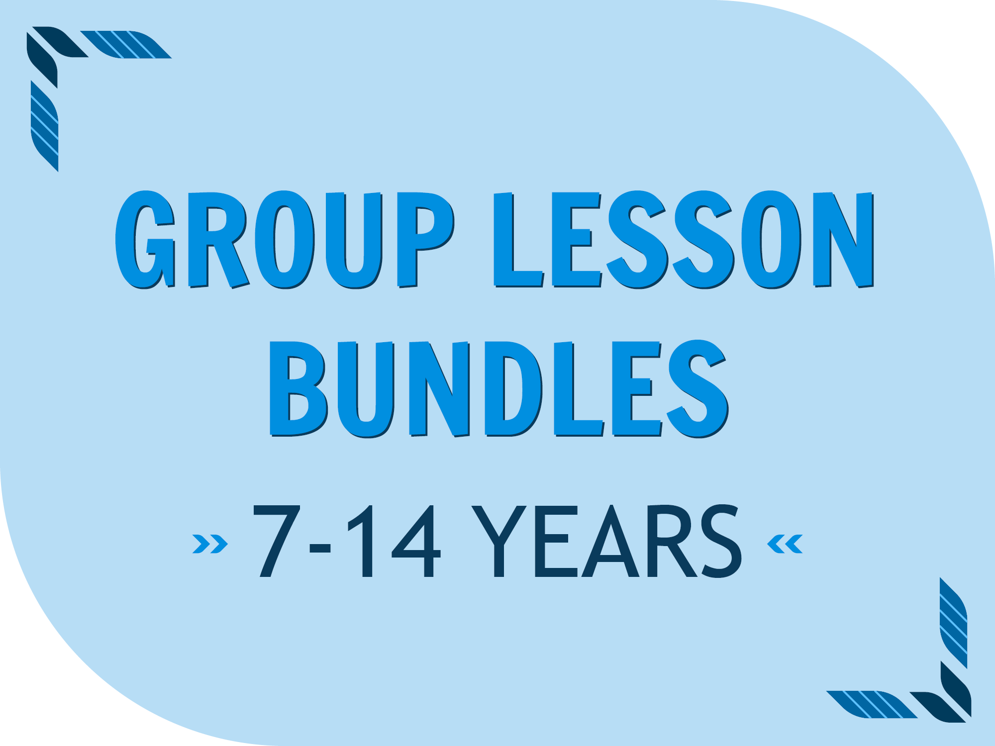 Group Lesson Bundles Ages 7-14