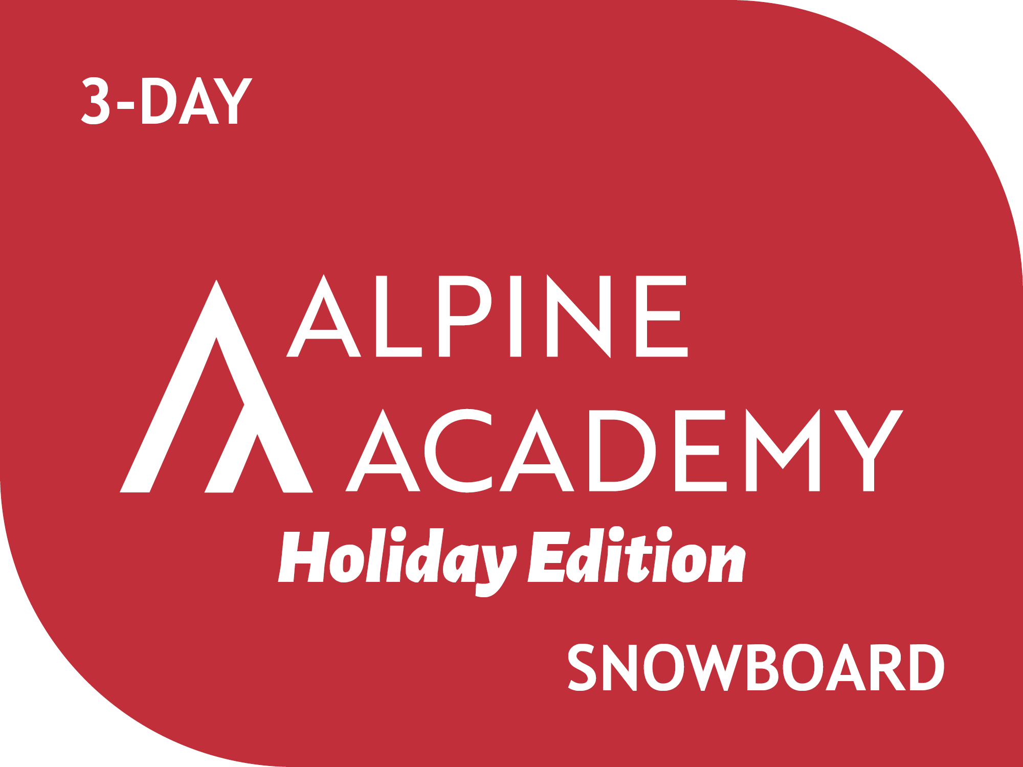 3 Day Alpine Academy - Holiday Edition - Snowboard
